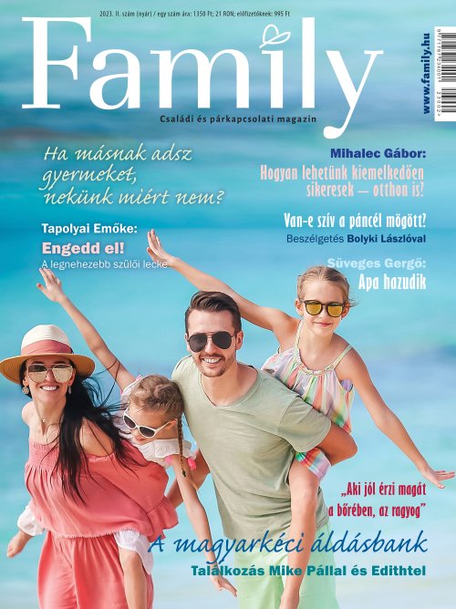 Family – Családi és párkapcsolati magazin - 2023 II. szám (nyár)