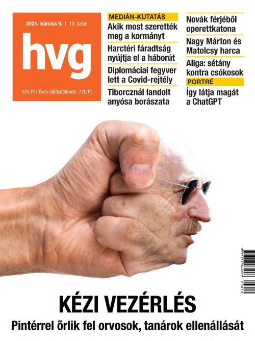 HVG Gazdasági, politikai hírmagazin - 2023 március 09. - 10. szám